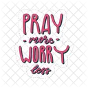 Pray More Worry Less Motivation Positivity Icon